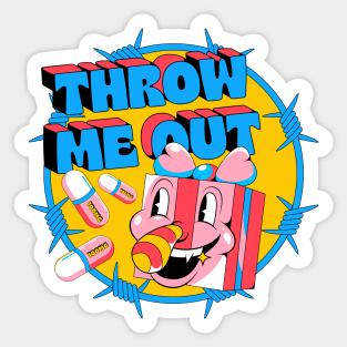 Throw me out Sticker